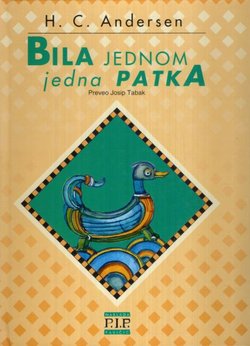 Bila jednom jedna patka. Bajke i priče za velike i male