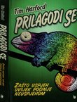Prilagodi se. Zašto uspjeh uvijek počinje neuspjehom