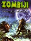 Zombiji. Istina o živim mrtvacima