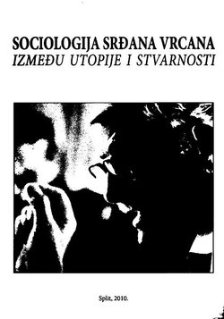 Sociologija Srđana Vrcana. Između utopije i stvarnosti