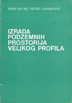 Izrada podzemnih prostorija velikog profila (2.dop.izd.)