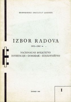 Izbor radova 1952-1962. Nacionalno bogatstvo - investicije - dohodak - stanovništvo