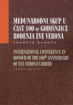 Međunarodni skup u čast 100-te godišnjice rođenja Eve Verona. Zbornik radova