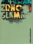 Zrno i slama. Hronika