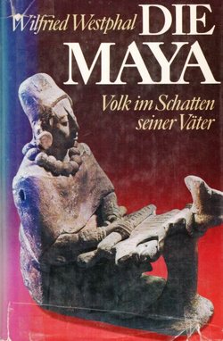 Die Maya. Volk im Schatten seiner Väter
