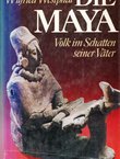 Die Maya. Volk im Schatten seiner Väter