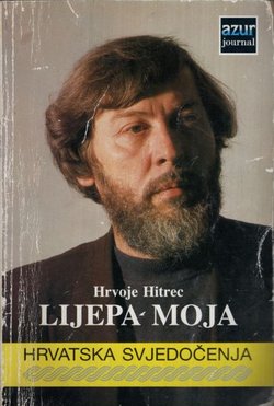 Lijepa moja. Sjećanja jednoga domoljuba 1988-1992