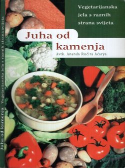 Juha od kamenja. Vegetarijanska jela s raznih strana svijeta