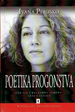 Poetika progonstva. Gor'kij i Bulgakov između srpa i čekića