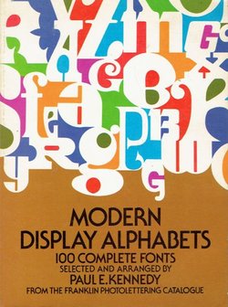 Modern Display Alphabets. 100 Complete Fonts