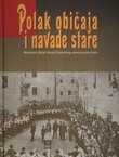Polak običaja i navade stare. Mesopusni običaji Novog Vinodolskog - usmena pučka drama + CD