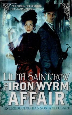 The Iron Wyrm Affair (Bannon and Clare Book 1)