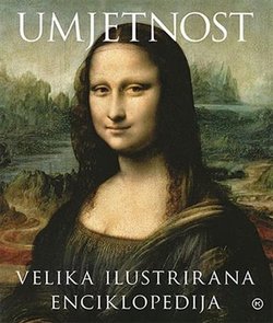 Umjetnost. Velika ilustrirana enciklopedija
