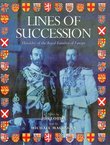 Lines of Succession. Heraldry of the Royal Families of Europe