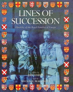 Lines of Succession. Heraldry of the Royal Families of Europe