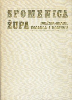 Spomenica župa Drežnik-Grada, Vaganca i Korenice