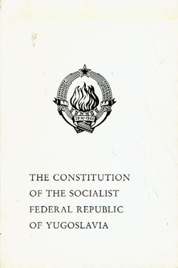 The Constitution of the Socialist Federal Republic of Yugoslavia