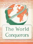 The World Conquerors. The Real War Criminals