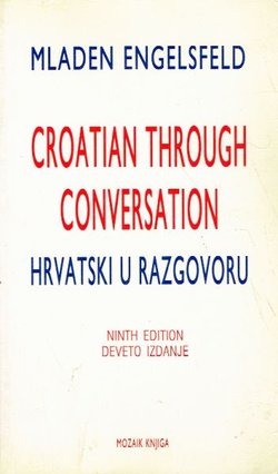 Croatian Through Conversation / Hrvatski u razgovoru (9.izd.)