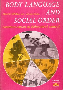 Body Language and Social Order. Communication as Behavioral Control