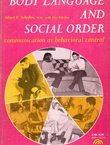 Body Language and Social Order. Communication as Behavioral Control