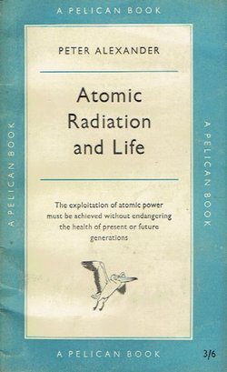 Atomic Radiation and Life