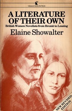 A Literature of Their Own. British Women Novelists from Brontë to Lessing
