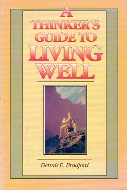 A Thinker’s Guide to Living Well