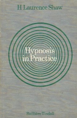 Hypnosis in Practice. Its Application in Stress and Disease
