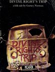 Divine Right's Trip. A Folk Tale