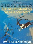 The First Eden. The Mediterranean World and Man