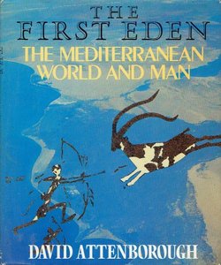 The First Eden. The Mediterranean World and Man
