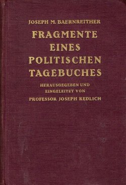 Fragmente eines politischen Tagebuches. Die südslawische Frage und Österreich-Ungarn vor dem Weltkrieg
