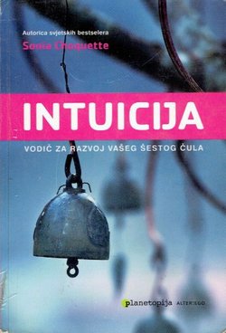 Intuicija. Vodič za razvoj vašeg šestog čula