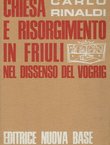 Chiesa e Risorgimento in Friuli nel dissenso del Vogrig