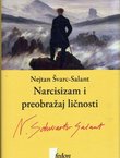 Narcisizam i preobražaj ličnosti. Psihologija narcističkih poremećaja ličnosti