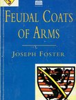 Feudal Coats of Arms (Reprint from 1902)