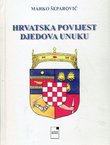 Hrvatska povijest djedova unuku (pretisak iz 1936)