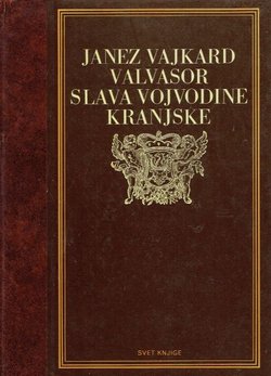 Slava vojvodine Kranjske. Izabrana poglavlja