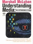 Understanding Media. The Extensions of Man (2nd Ed.)