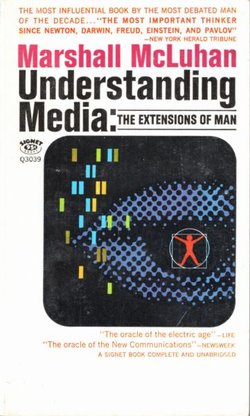 Understanding Media. The Extensions of Man (2nd Ed.)
