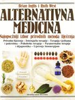 Alternativna medicina. Najopsežniji izbor prirodnih metoda liječenja