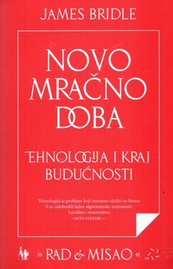Novo mračno doba. Tehnologija i kraj budućnosti