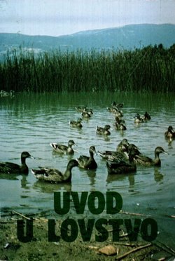 Uvod u lovstvo. Gradivo za polaganje lovačkih ispita u Hrvatskoj