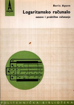 Logaritamsko računalo. Osnovi i praktično računanje (6.prerađ.izd.)