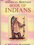 The American Heritage Book of Indians