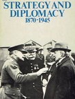 Strategy and Dipolmacy 1870-1945. Eight Studies