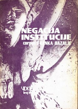 Negacija institucije. Izabrani spisi Franka Bazalje (Vidici 5/1981)