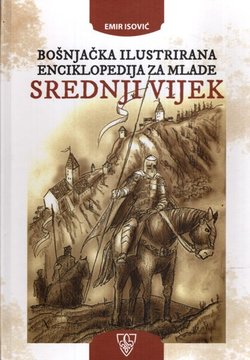 Bošnjačka ilustrirana enciklopedija za mlade. Srednji vijek