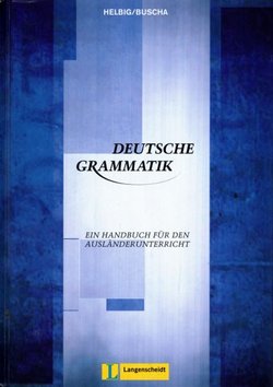 Deutsche Grammatik. Ein Handbuch für den Ausländerunterricht